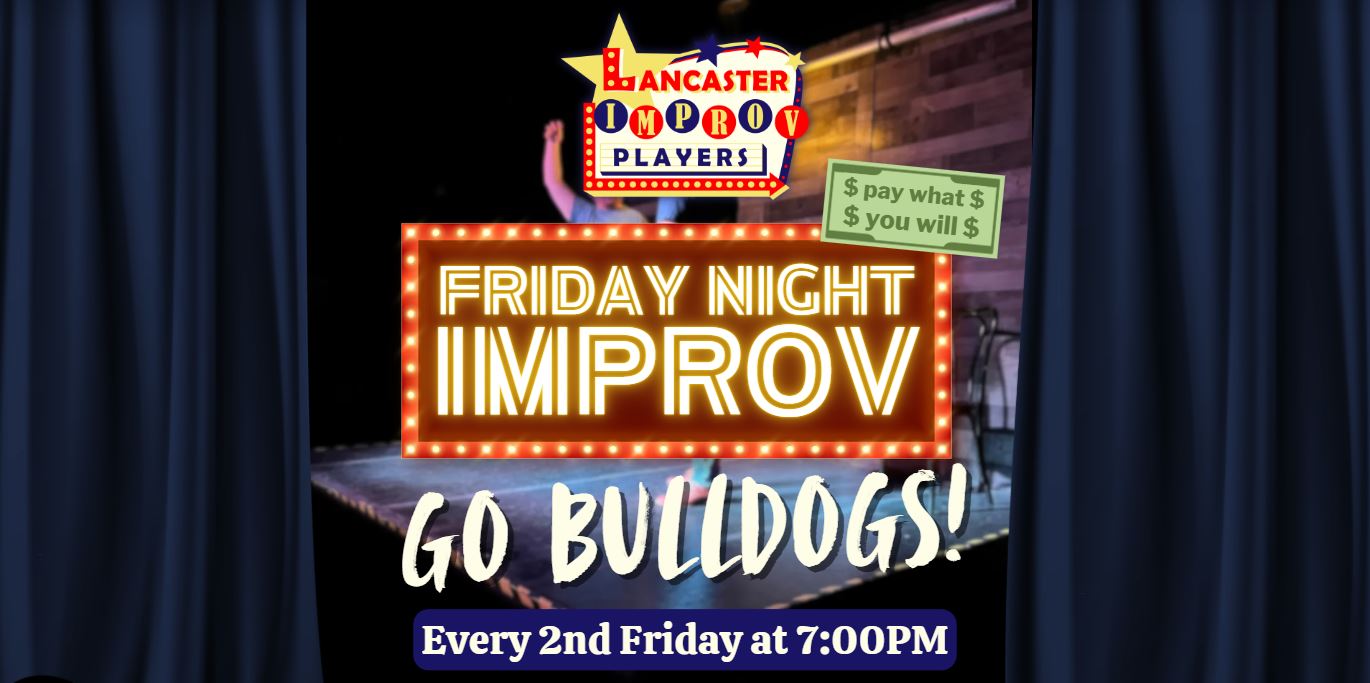Friday Night Improv - GO BULLDOGS!