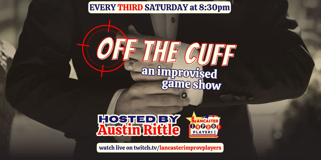 "Off the Cuff: an improvised game show"